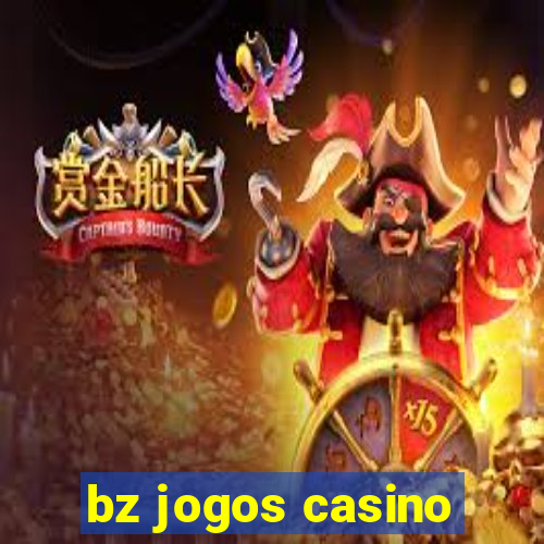 bz jogos casino